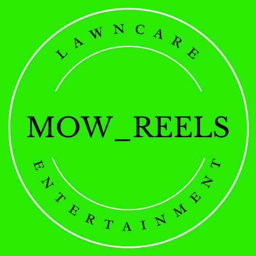 Mow_Reels — Lawncare Entertainment